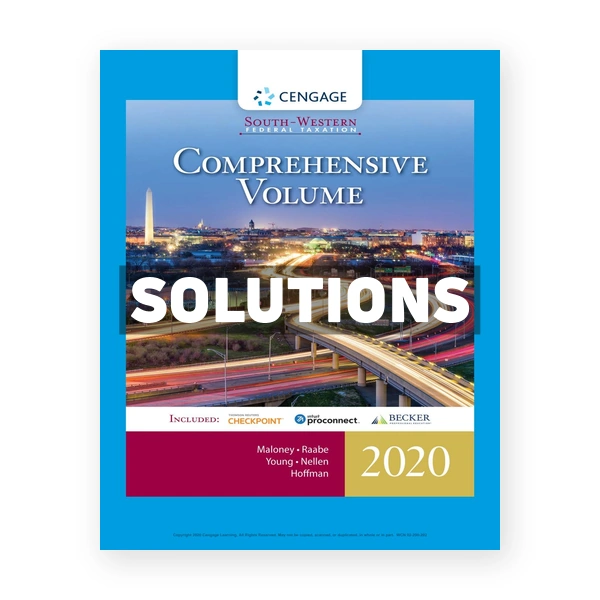 South-Western Federal Taxation 2020 Comprehensive 43rd edition Maloney Solutions Manual