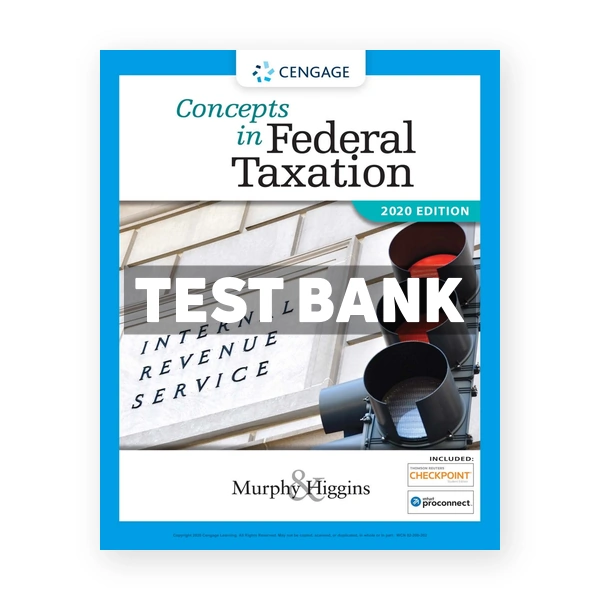 Concepts in Federal Taxation 2020 27th edition Murphy Test Bank