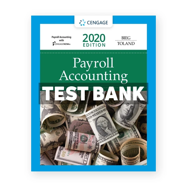 Payroll Accounting 2020 30th edition Bieg Test Bank