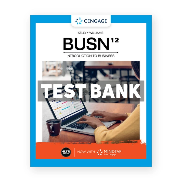 BUSN 12th edition Kelly Test Bank