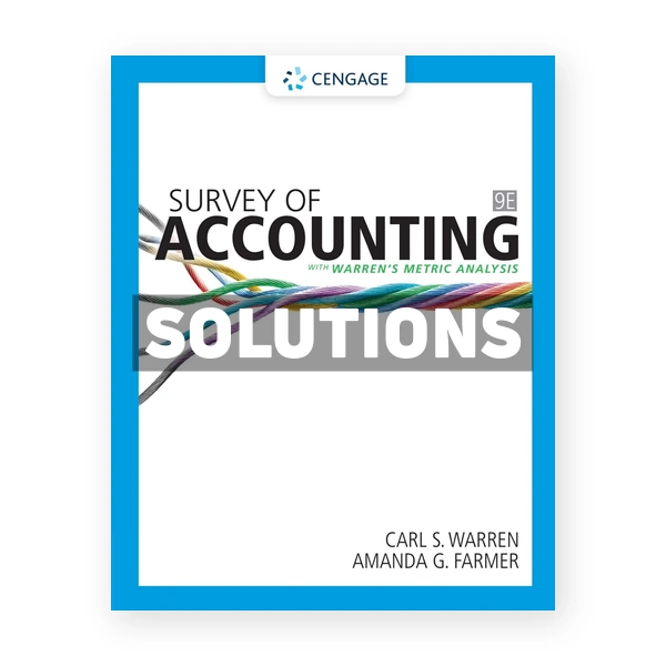 Survey of Accounting 9th edition Warren Solutions Manual