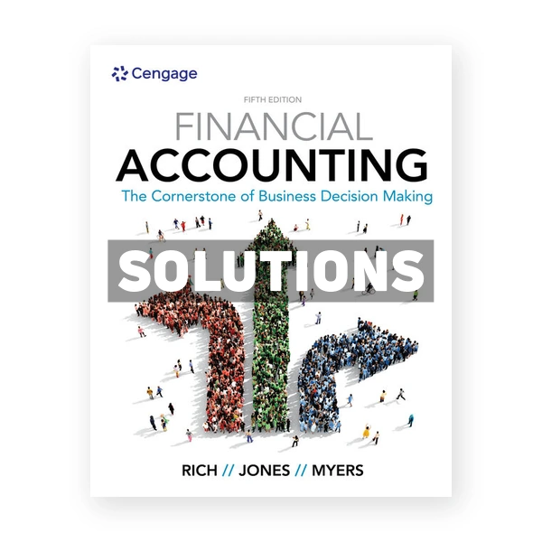 Financial Accounting 5th edition Rich Solutions Manual