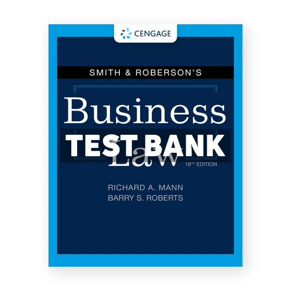 Smith and Robersons Business Law 18th edition Mann Test Bank