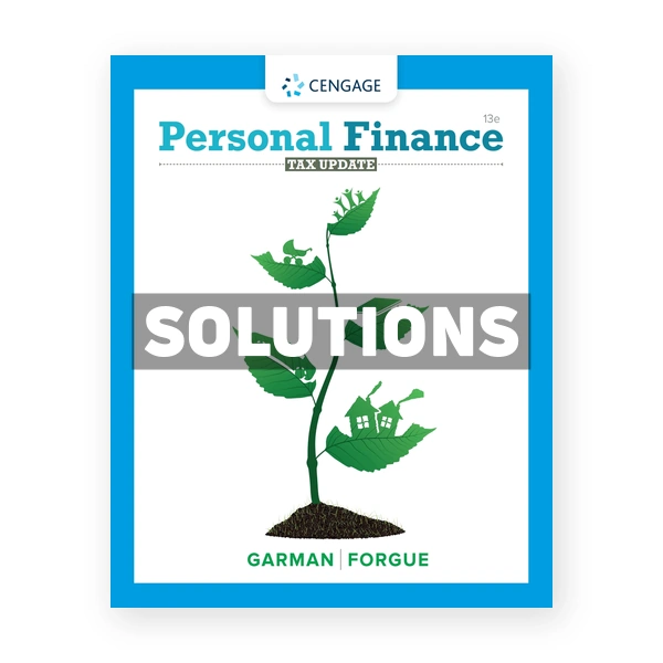 Personal Finance Tax Update 13th edition Garman Solutions Manual