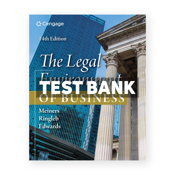 Legal Environment of Business 14th edition Meiners Test Bank