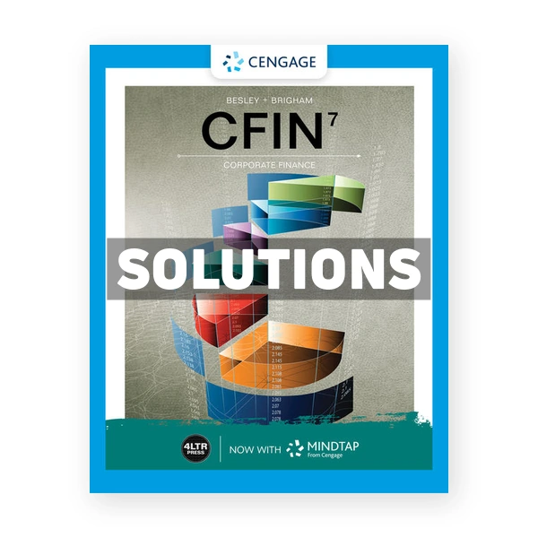 CFIN 7 7th edition Besley Solutions Manual
