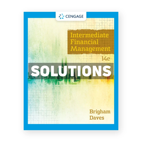 Intermediate Financial Management 14th edition Brigham Solutions Manual