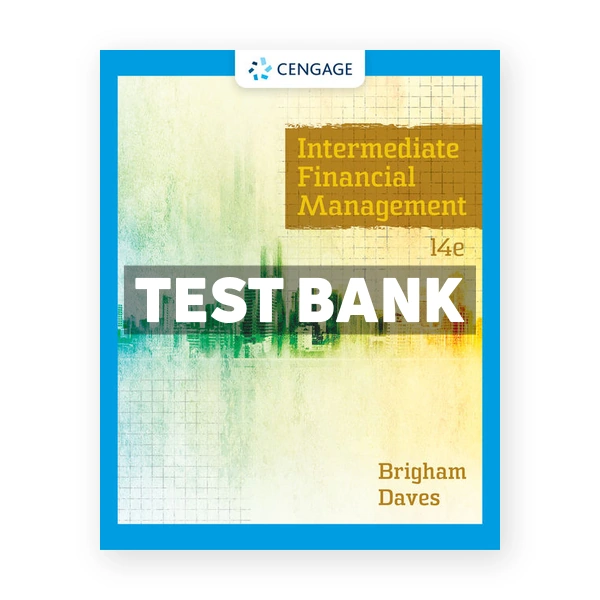 Intermediate Financial Management 14th edition Brigham Test Bank