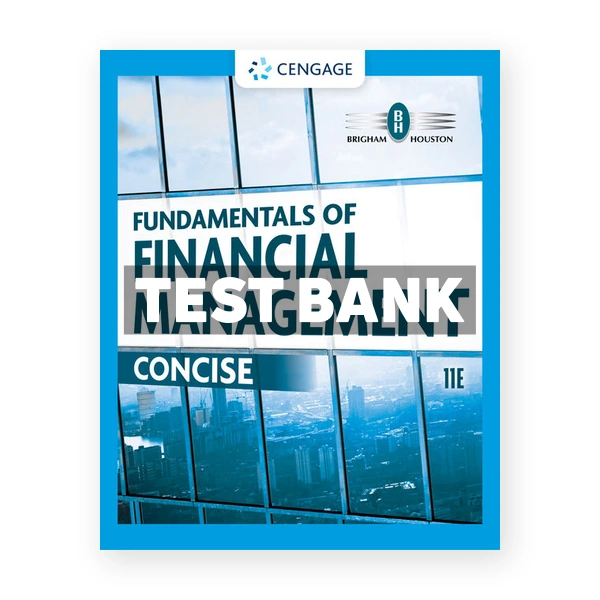Fundamentals of Financial Management Concise 11th edition Brigham Test Bank