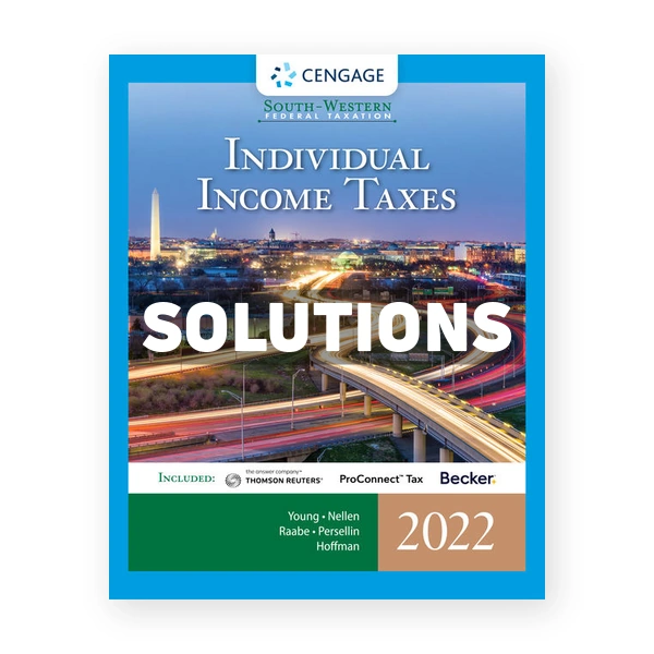 South Western Federal Taxation 2022 Individual Income Taxes 45th edition Young Solutions Manual
