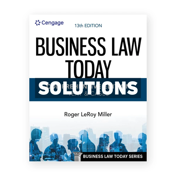 Business Law Today Comprehensive 13th edition Miller Solutions Manual