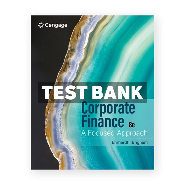 Corporate Finance 8th edition Ehrhardt Test Bank