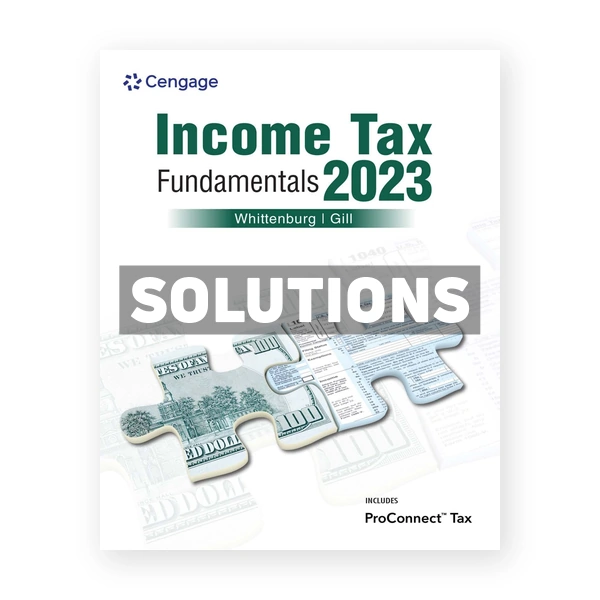 Income Tax Fundamentals 2023 41st edition Whittenburg Solutions Manual