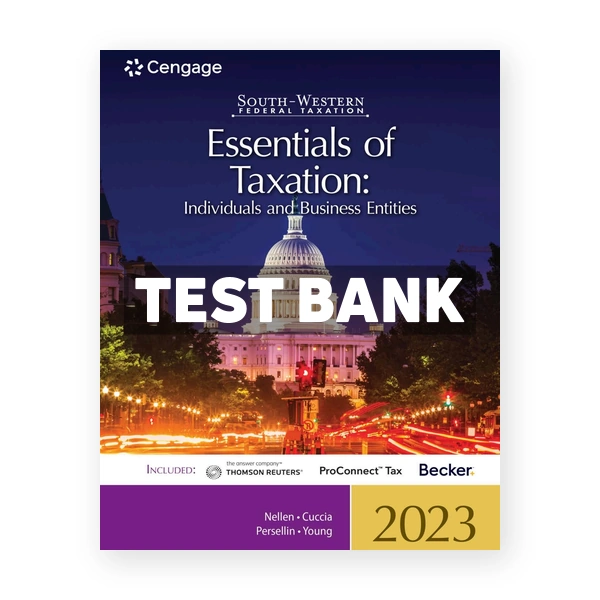 South Western Federal Taxation 2023 Essentials of Taxation Individuals and Business Entities 26th edition Nellen Test Bank