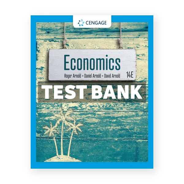 Economics 14th edition Arnold Test Bank