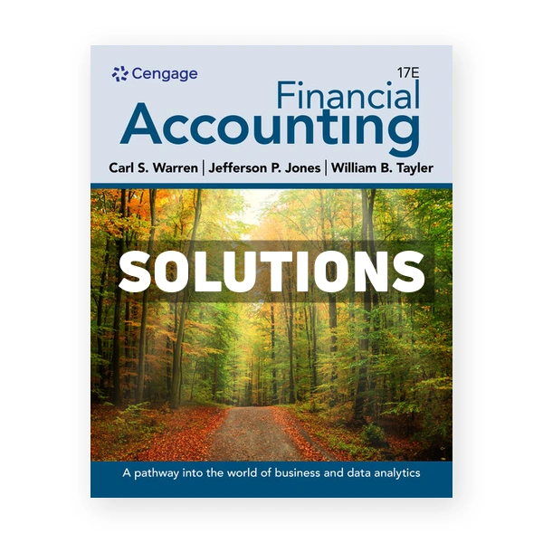 Financial Accounting 17th edition Warren Solutions Manual