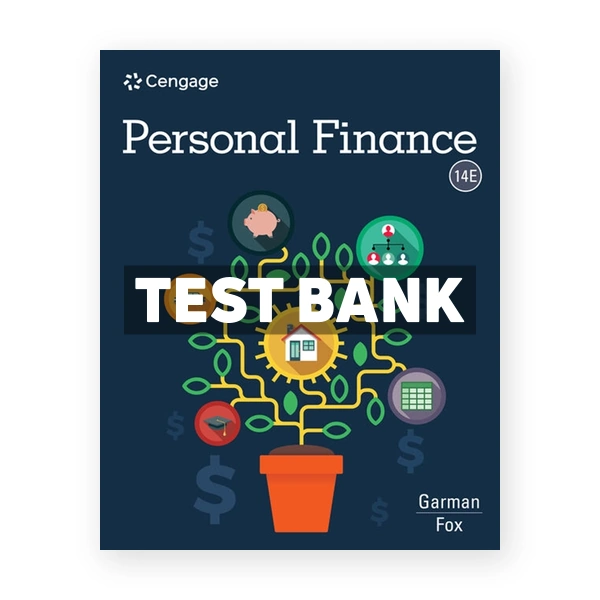 Personal Finance 14th edition Garman Test Bank
