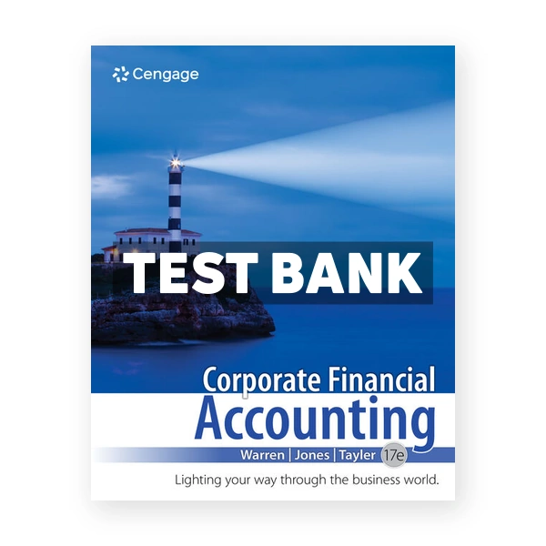 Corporate Financial Accounting 17th edition Warren Test Bank