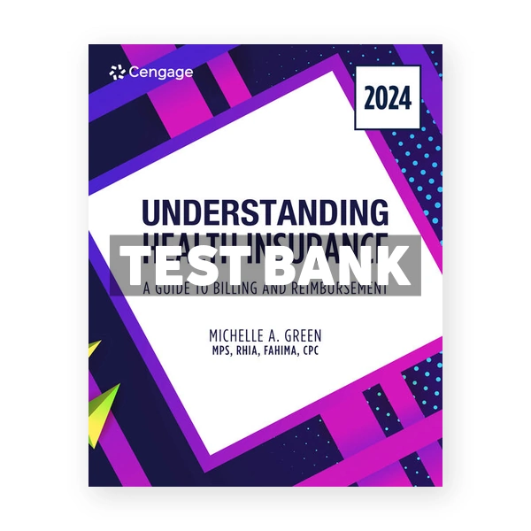 Understanding Health Insurance 2024 19th edition Green Test Bank