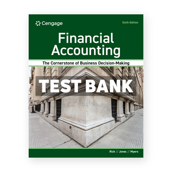 Financial Accounting 6th edition Rich Test Bank