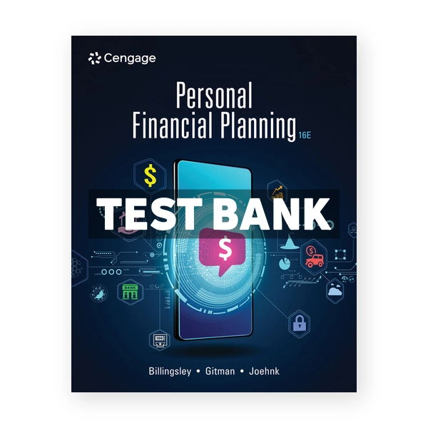 Personal Financial Planning 16th edition Billingsley Test Bank