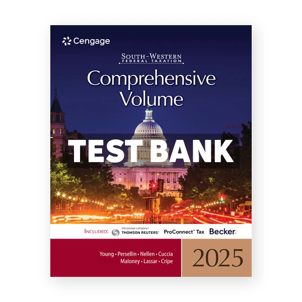South-Western Federal Taxation 2025 - Comprehensive 48th edition Young Test Bank