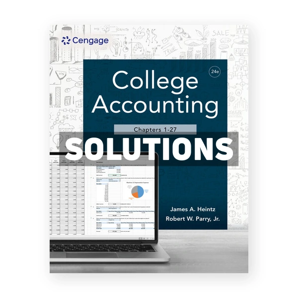 College Accounting Chapters 1 -27 24th edition Heintz Solutions Manual