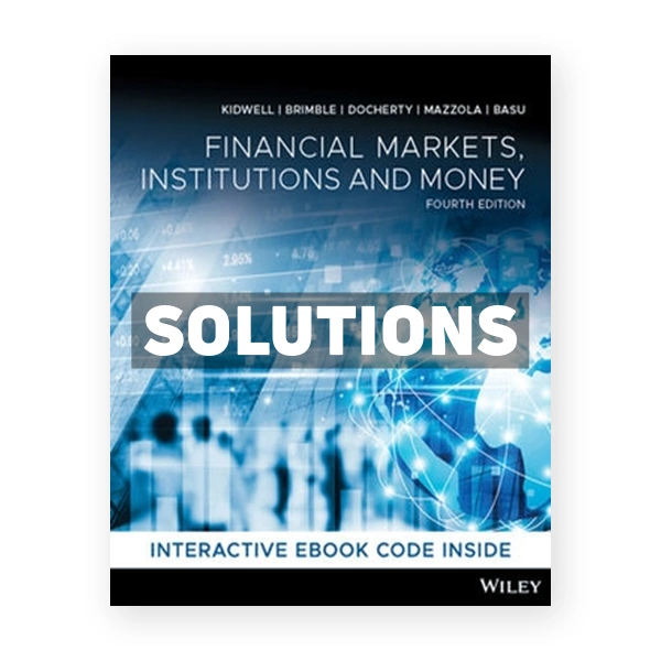 Financial Markets Institutions and Money 4th edition Kidwell Solutions Manual