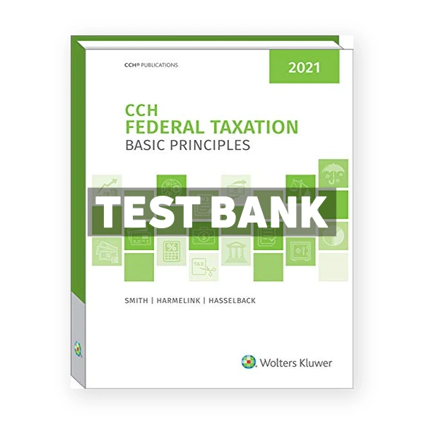 CCH Federal Taxation Basic Principles 2021 1st edition Smith Test Bank