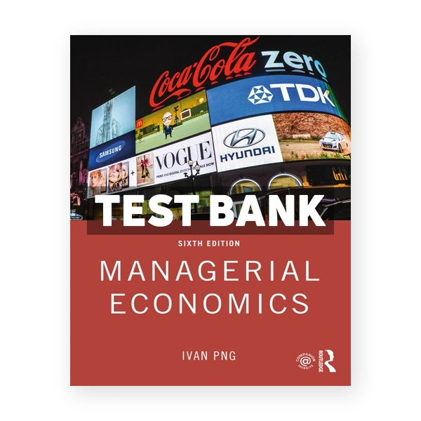 Managerial Economics 6th edition Ivan Png Test Bank