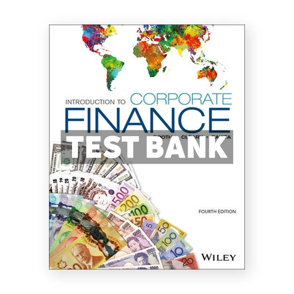 Introduction to Corporate Finance 4th edition Booth Test Bank