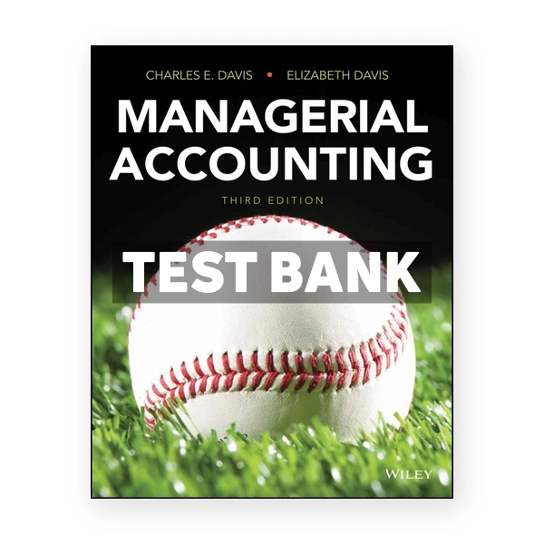 Managerial Accounting 3rd edition Davis Test Bank