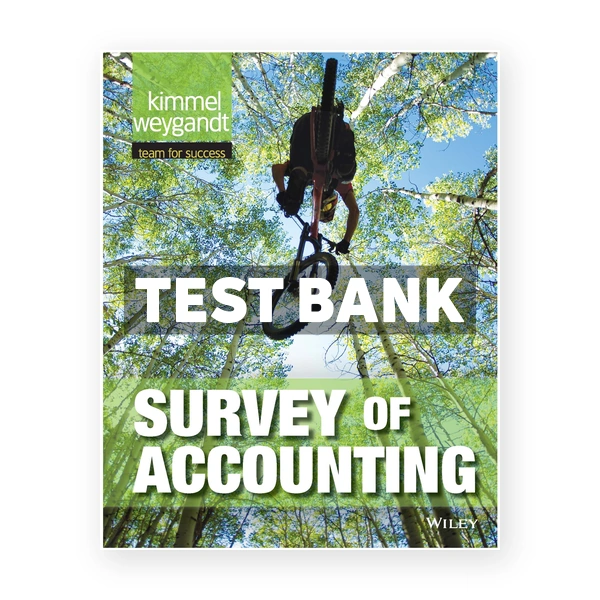 Survey of Accounting 1st edition Kimmel Test Bank