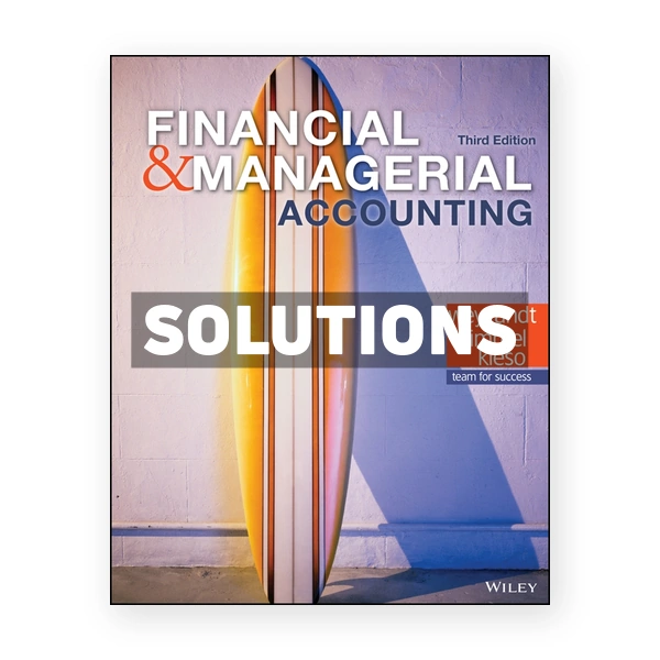 Financial and Managerial Accounting 3rd edition Weygandt Solutions Manual