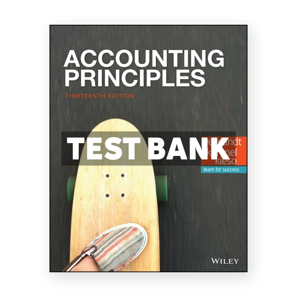 Accounting Principles 13th edition Weygandt Test Bank