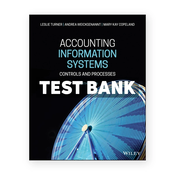 Accounting Information Systems Controls and Processes 4th edition Turner Test Bank
