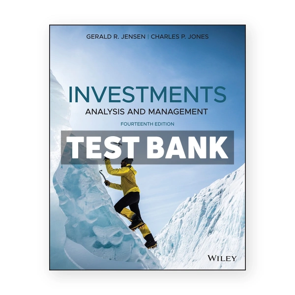 Investments Analysis and Management 14th edition Jones Test Bank
