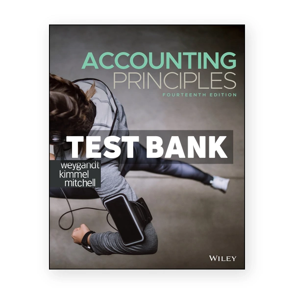 Accounting Principles 14th edition Weygandt Test Bank