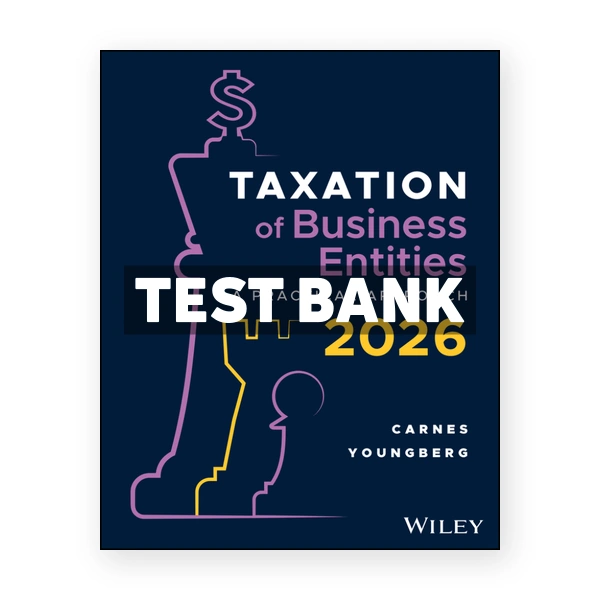 Taxation for Business Entities 2026 1st edition Carnes Test Bank