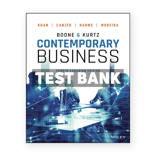 Contemporary Business (Canadian) 4th edition Boone Test Bank
