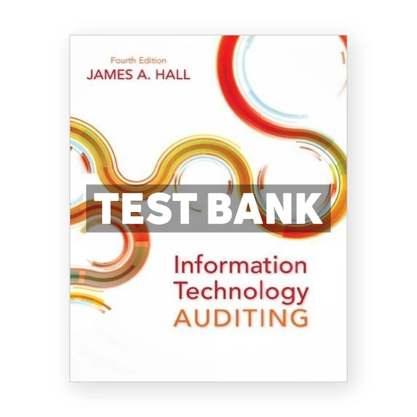 Information Technology Auditing 4th edition Hall Test Bank