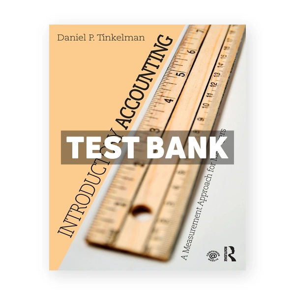 Introductory Accounting - A Measurement Approach for Managers 1st edition Tinkelman Test Bank