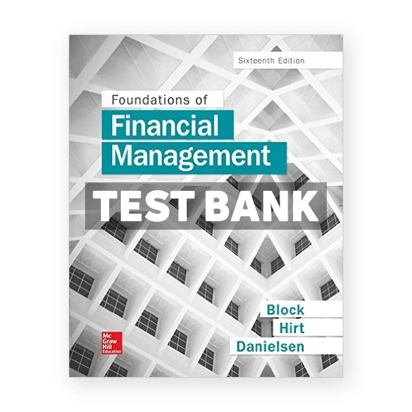 Foundations of Financial Management 16th edition Block Test Bank
