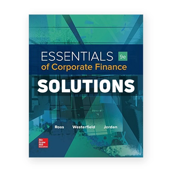 Essentials of Corporate Finance 9th edition Ross Solutions Manual