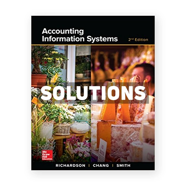 Accounting Information Systems 2nd edition Richardson Solutions Manual