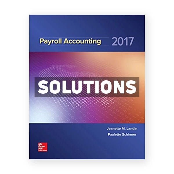 Payroll Accounting 2017 3rd edition Landin Solutions Manual