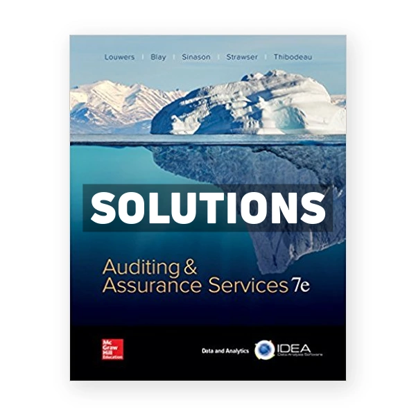 Auditing and Assurance Services 7th edition Louwers Solutions Manual
