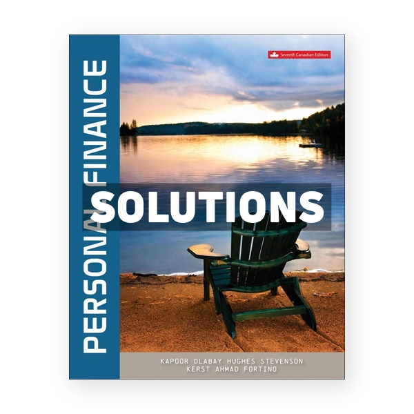 Personal Finance (Canadian) 7th edition Kapoor Solutions Manual