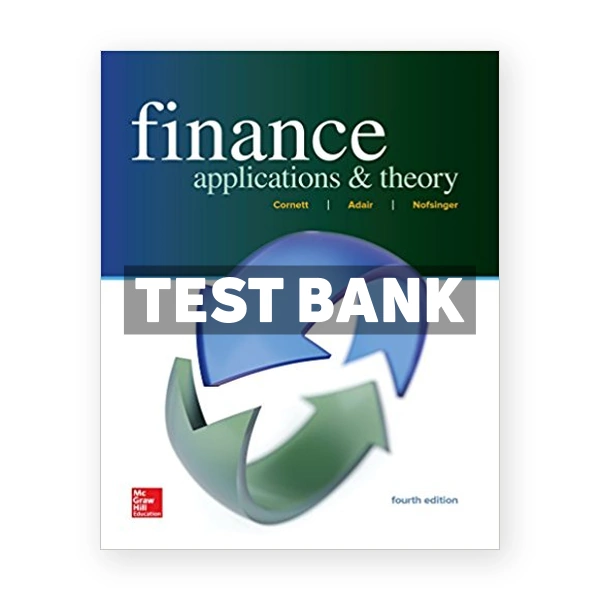 Finance Applications and Theory 4th edition Cornett Test Bank