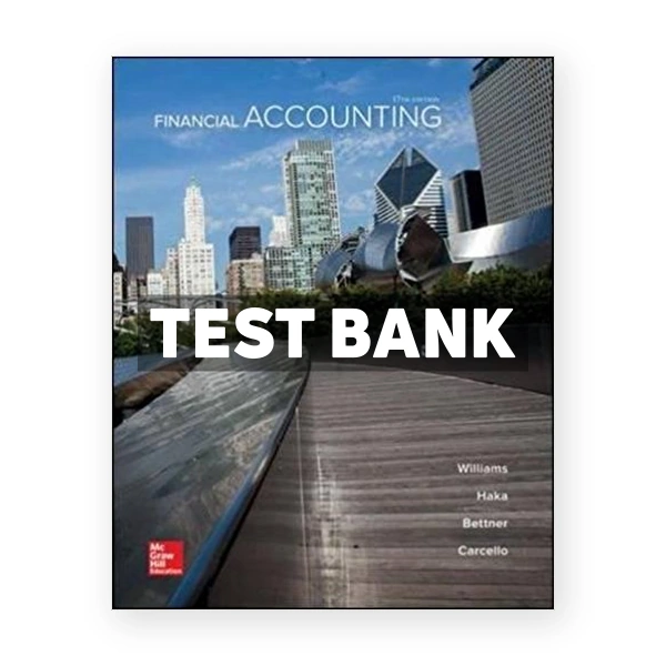 Financial Accounting 17th edition Williams Test Bank